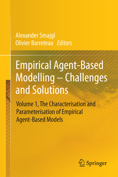 Empirical Agent-Based Modelling - Challenges and Solutions - 