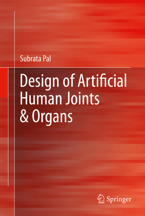 Design of Artificial Human Joints & Organs - Subrata Pal