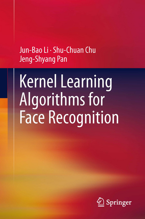 Kernel Learning Algorithms for Face Recognition - Jun-Bao Li, Shu-Chuan Chu, Jeng-Shyang Pan