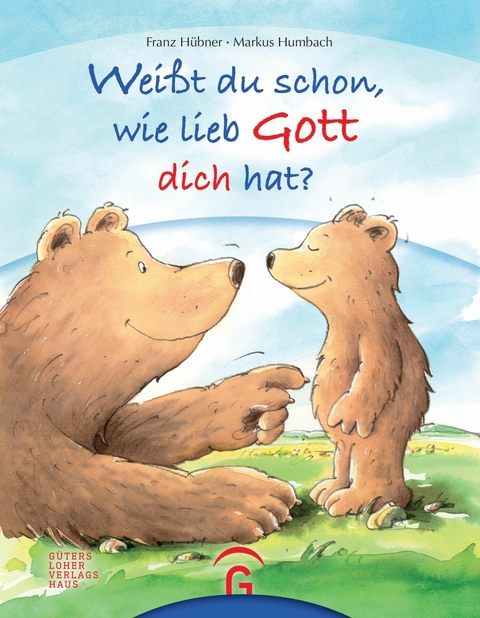 Weißt du schon, wie lieb Gott dich hat? -  Franz Hübner