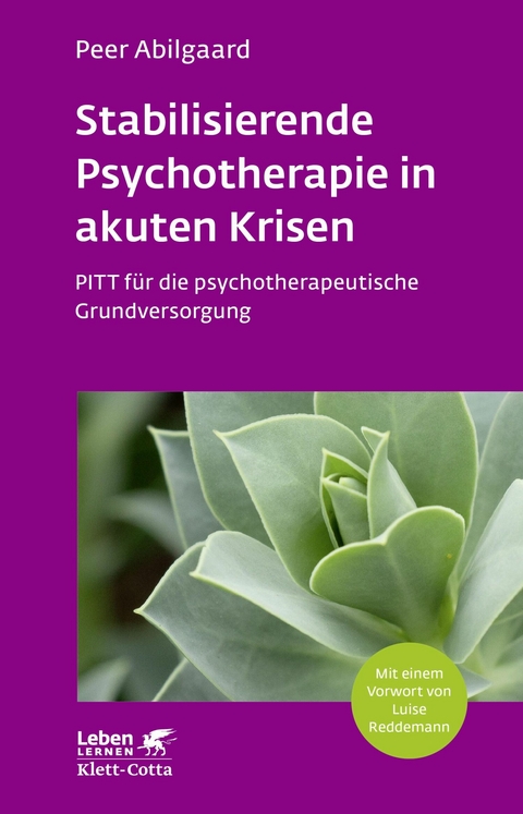 Stabilisierende Psychotherapie in akuten Krisen (Leben Lernen, Bd. 254) -  Peer Abilgaard