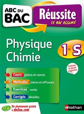 Physique chimie 1re S : conforme au dernier programme