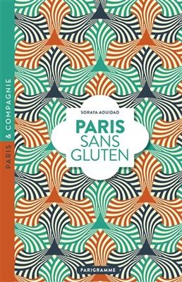 Paris sans gluten -  Aouidad Soraya