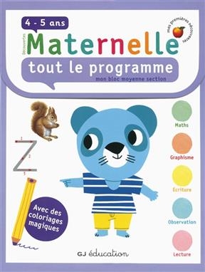 Découvertes maternelle, tout le programme : mon bloc moyenne section, 4-5 ans : avec des coloriages magiques