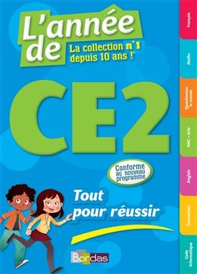 L'année de CE2 : tout pour réussir : nouveau programme 2016