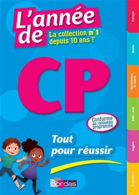 L'année de CP : tout pour réussir : nouveau programme 2016