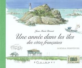 Une année dans les îles des côtes françaises - Jean-Marie Drouet