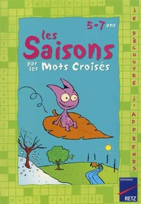 Les saisons par les mots croisés : 5-7 ans - Martine Descouens, Nadia Bouchama