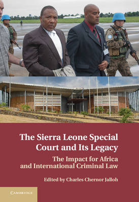 Sierra Leone Special Court and its Legacy - 