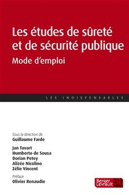 Les études de sûreté et de sécurité publique : mode d'emploi - Guillaume Farde