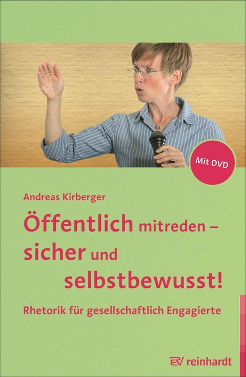 Öffentlich mitreden - sicher und selbstbewusst! -  Andreas Kirberger