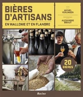 Bières d'artisans en Wallonie et en Flandre - Michel Verlinden, Alexandre Bibaut