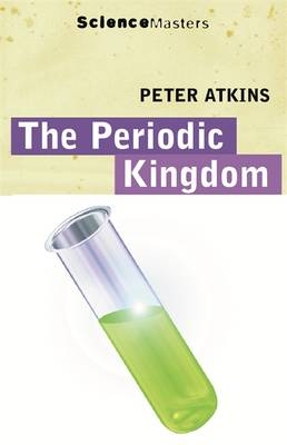 Periodic Kingdom -  Peter Atkins