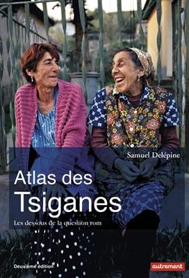 Atlas des Tsiganes : les dessous de la question rom - Samuel Delépine