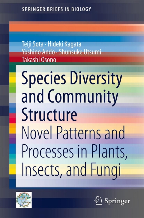 Species Diversity and Community Structure - Teiji Sota, Hideki Kagata, Yoshino Ando, Shunsuke Utsumi, Takashi Osono