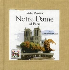 Notre Dame of Paris - Michel Duvoisin, Christophe Daniel