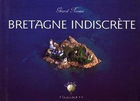 Bretagne indiscrète - Gerard Rossini