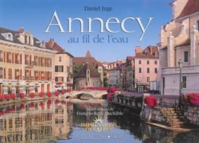 Annecy au fil de l'eau - Daniel Juge