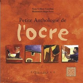 Petite anthologie de l'ocre - Callixte Cocylima