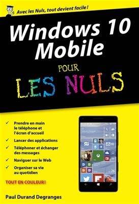 Windows 10 mobile pour les nuls - Paul Durand Degranges