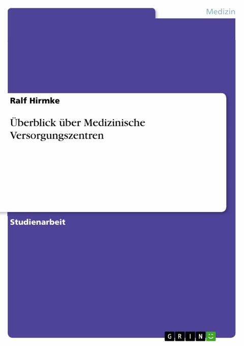 Überblick über Medizinische Versorgungszentren -  Ralf Hirmke