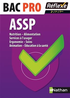 Nutrition, alimentation, services à l'usager, ergonomie, soins, animation, éducation à la santé : bac pro ASSP 2de, 1... - Blandine Savignac