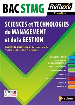 Sciences et technologies du management et de la gestion : 1re, bac STMG : toutes les matières, le cours complet, exer...