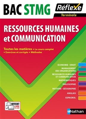 Ressources humaines et communication : terminale, bac STMG : toutes les matières, le cours complet, exercices et corr...