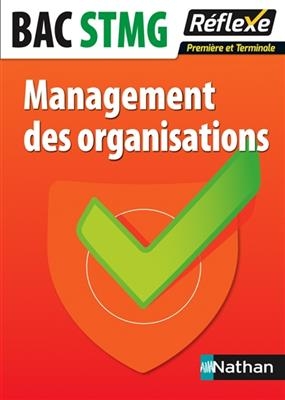 Management des organisations : bac STMG première et terminale - Caroline Gonnet, Emmanuelle Marsot