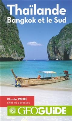 Thaïlande : Bangkok et le Sud -ancienne édition-