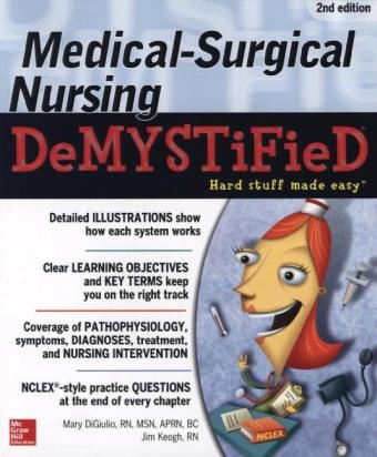 Medical-Surgical Nursing Demystified, Second Edition -  Mary Digiulio,  Jim Keogh