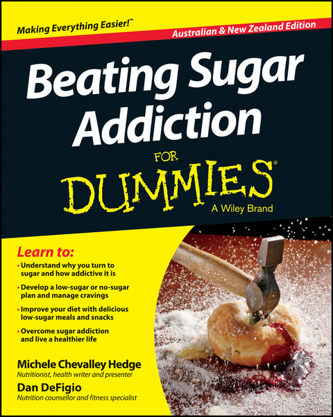 Beating Sugar Addiction For Dummies - Australia / NZ -  Dan DeFigio,  Michele Chevalley Hedge