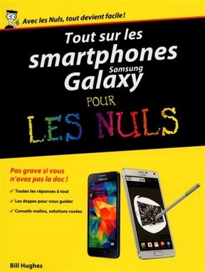 Tout sur les smartphones Samsung Galaxy pour les nuls - Bill Hughes