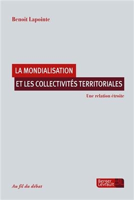 La mondialisation et les collectivités territoriales : une relation étroite - Benoît Lapointe