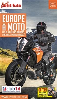 Europe à moto : les plus belles balades, itinéraires, bonnes adresses : 2017-2018