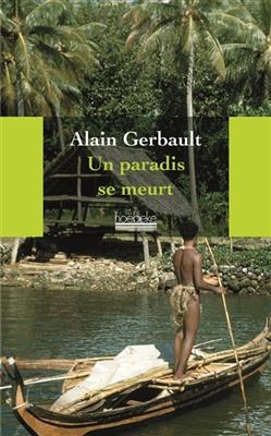 Un paradis se meurt - Alain Gerbault