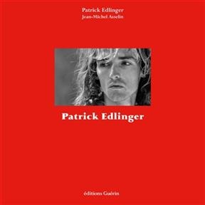 Patrick Edlinger - Patrick Edlinger, Jean-Michel Asselin