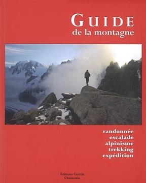 Guide de la montagne : randonnée, escalade, alpinisme, trekking, expédition -  Cox Steven M.