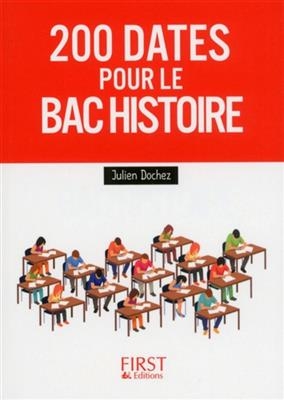 200 dates pour le bac histoire -  Dochez Julien