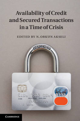 Availability of Credit and Secured Transactions in a Time of Crisis - 