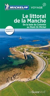 Le littoral de la Manche : de la baie du Cotentin au Mont-St-Michel -  Manufacture française des pneumatiques Michelin