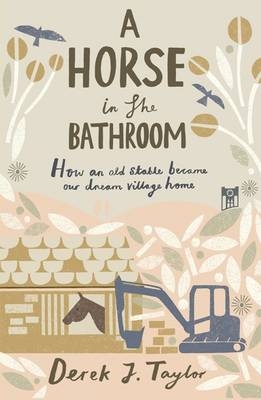 Horse in the Bathroom -  Derek J. Taylor