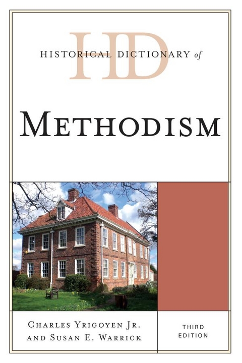 Historical Dictionary of Methodism -  Susan E. Warrick,  Charles Yrigoyen