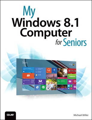 My Windows 8.1 Computer for Seniors -  Michael Miller