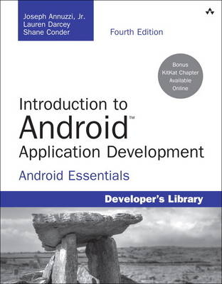 Introduction to Android Application Development -  Shane Conder,  Lauren Darcey,  Joseph Annuzzi Jr.