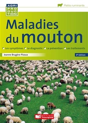 Maladies du mouton : les symptômes, le diagnostic, la prévention, les traitements - Jeanne Brugère-Picoux