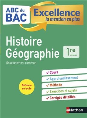 Histoire géographie 1re générale : enseignement commun : réforme du lycée