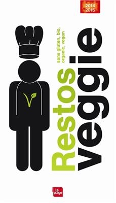 Restos veggie 2014-2015 : sans gluten, bio, organic, vegan