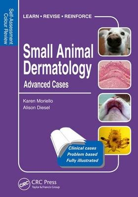 Small Animal Dermatology, Advanced Cases -  Alison Diesel,  Karen Moriello