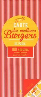 La carte des meilleurs burgers de Paris : 100 adresses incontournbles pour vous régaler. The map of the best burgers ...